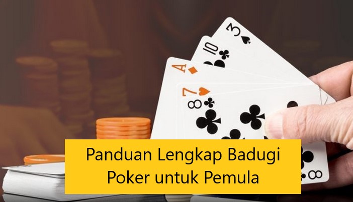 Panduan Lengkap Badugi Poker untuk Pemula